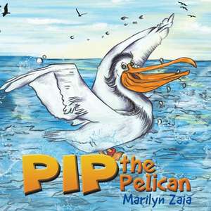 Pip the Pelican de Marilyn Zaia