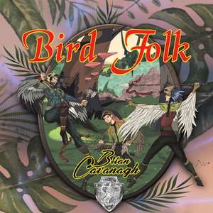 Bird Folk de Brian Cavanagh