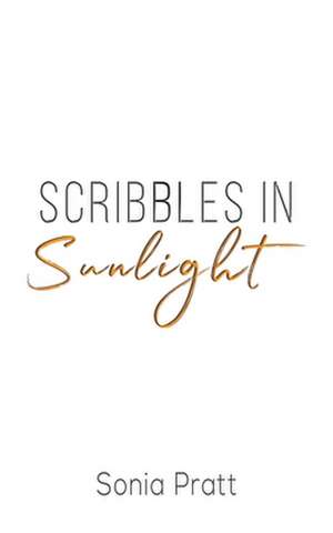 Scribbles in Sunlight de Sonia Pratt