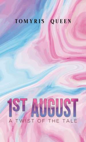 1st August de Tomyris Queen