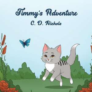 Timmy's Adventure de C. D. Nichols