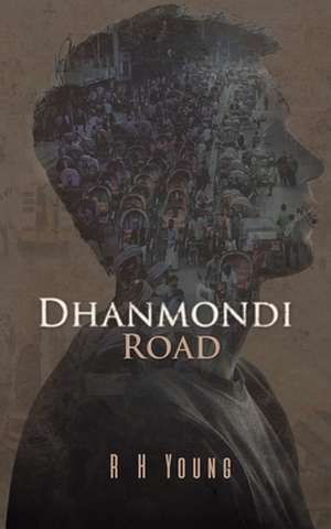 Dhanmondi Road de R H Young