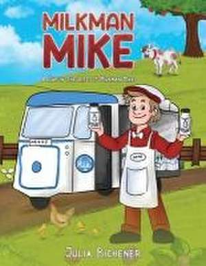 Milkman Mike de Julia Bichener