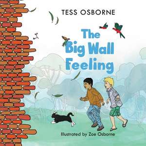 The Big Wall Feeling de Tess Osborne