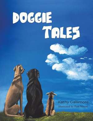 Doggie Tales de Kathy Gallimore