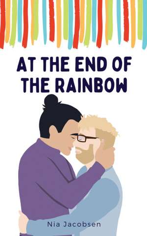 At the End of the Rainbow de Nia Jacobsen