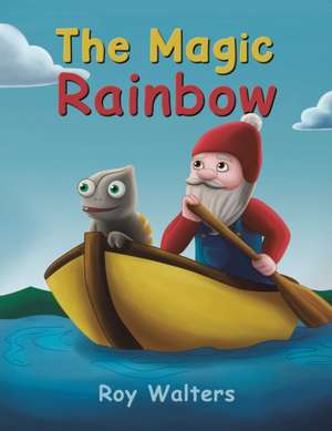 The Magic Rainbow de Roy Walters