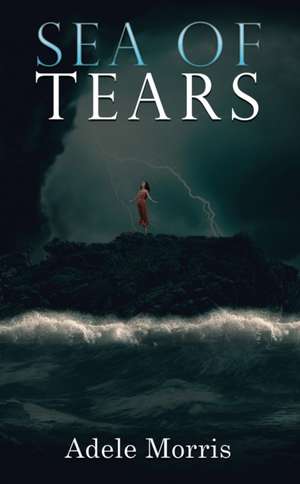 Sea of Tears de Adele Morris