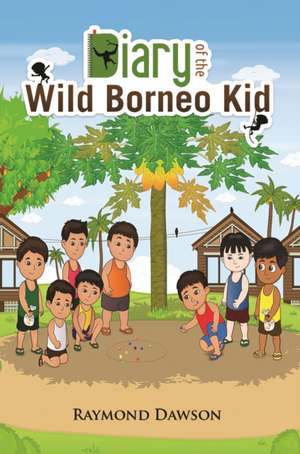 Diary of the Wild Borneo Kid de Raymond Dawson