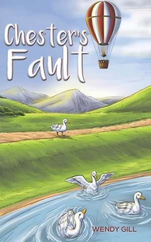 Chester's Fault de Wendy Gill