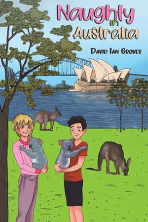 Naughty in Australia de David Ian Groves