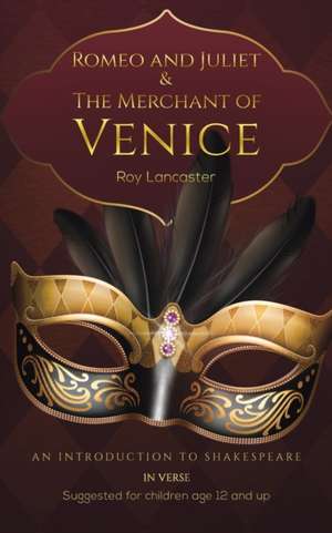 Romeo and Juliet & The Merchant of Venice de Roy Lancaster