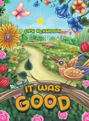 It Was Good de Stevi Richardson