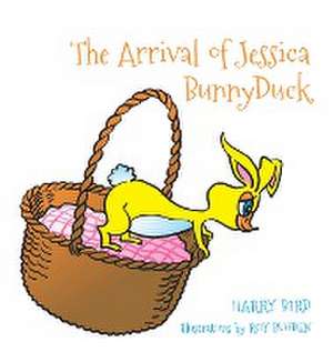 The Arrival of Jessica BunnyDuck de Harry Bird