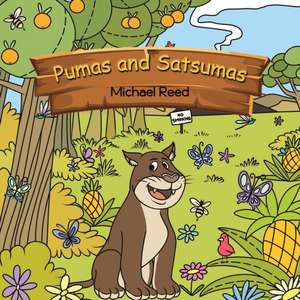 Pumas and Satsumas de Michael Reed