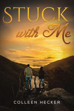 Stuck with Me de Colleen Hecker