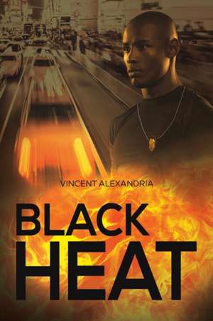 Black Heat de Vincent Alexandria