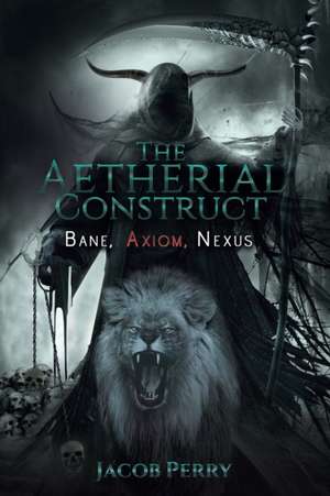 The Aetherial Construct de Jacob Perry