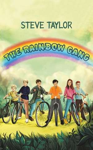 The Rainbow Gang de Steve Taylor