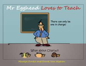 Mr Egghead Loves to Teach de Martijn Funke