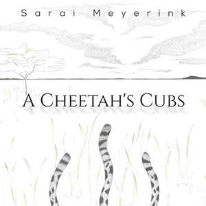 A Cheetah's Cubs de Sarai Meyerink