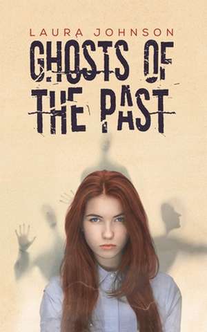 Ghosts of the Past de Laura Johnson