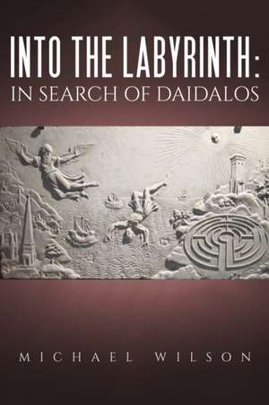 Into the labyrinth: in search of Daidalos de Michael Wilson