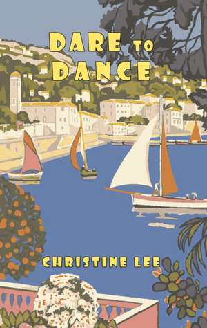 Dare to Dance de Christine Lee