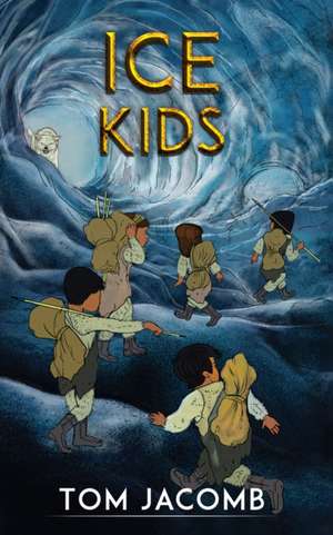 Ice Kids de Tom Jacomb