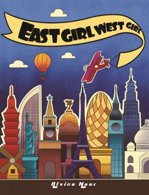 East Girl West Girl de Alvina Noor