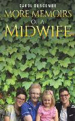 More Memoirs of a Midwife de Carol Duncombe