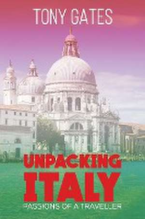 Unpacking Italy de Tony Gates