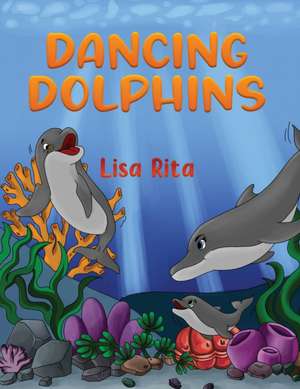 Dancing Dolphins de Lisa Rita