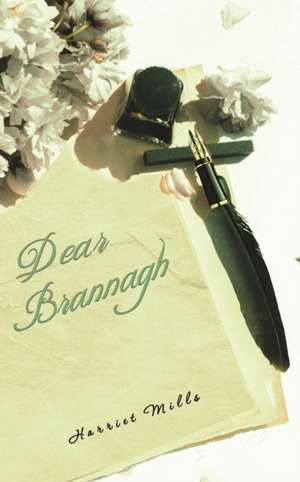 Dear Brannagh de Harriet Mills