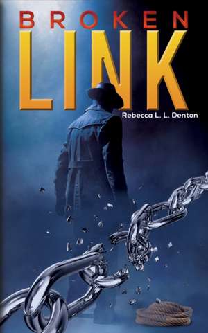 Broken Link de Rebecca L. L. Denton