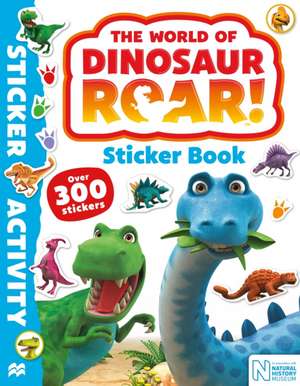 World of Dinosaur Roar! Sticker Book de Peter Curtis