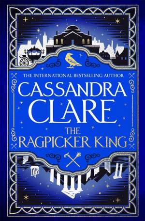 The Ragpicker King de Cassandra Clare