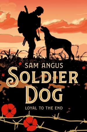 Soldier Dog de Sam Angus