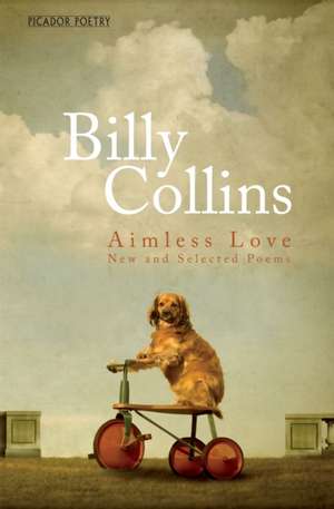 Aimless Love de Billy Collins