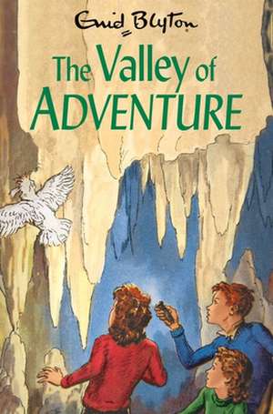 The Valley of Adventure de Enid Blyton