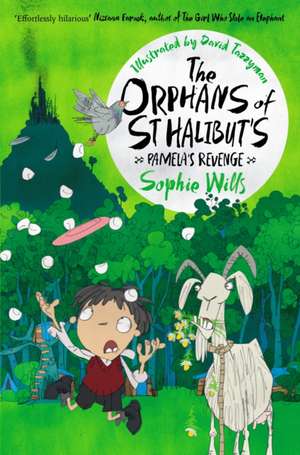 The Orphans of St Halibut's: Pamela's Revenge de Sophie Wills