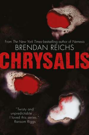 Chrysalis de Brendan Reichs