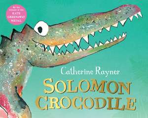 Solomon Crocodile de Catherine Rayner