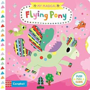 My Magical Flying Pony de Campbell Books