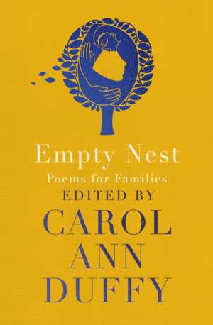 Empty Nest de Carol Ann Duffy DBE