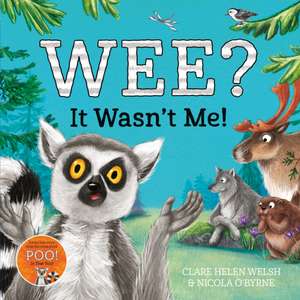 Wee? It Wasn't Me! de Clare Helen Welsh