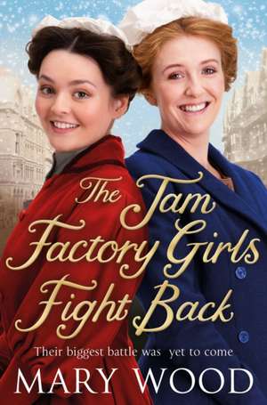 The Jam Factory Girls Fight Back de Mary Wood