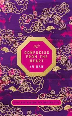 Confucius from the Heart de Yu Dan