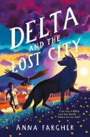 Delta and the Lost City de Anna Fargher