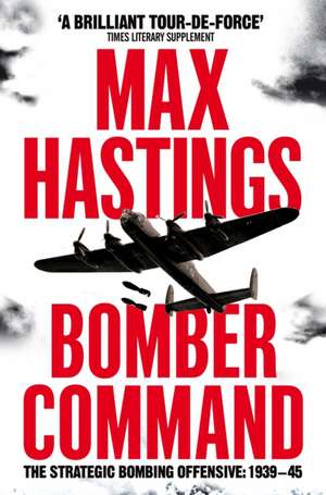 Bomber Command de Max Hastings